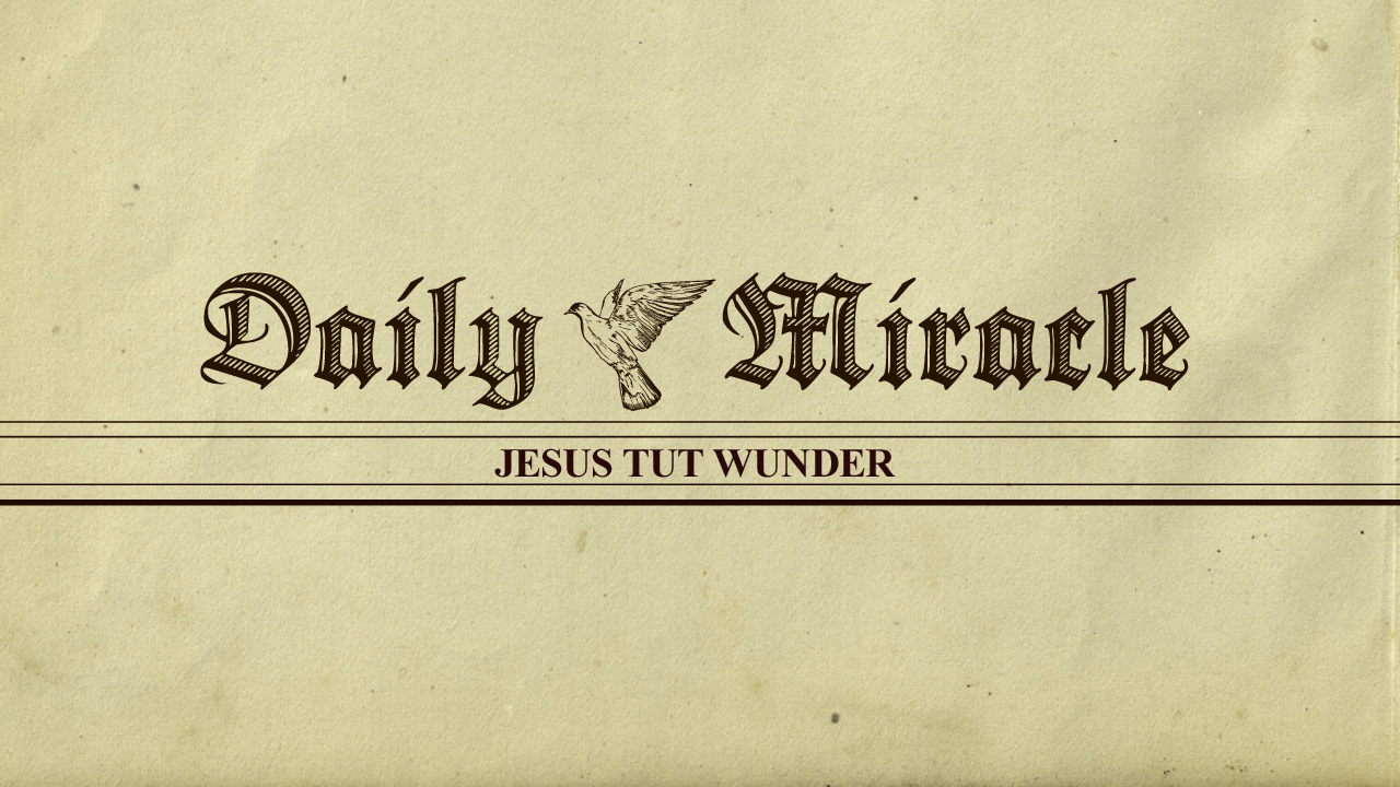 Daily Miracle - Jesus heilt einen Gelähmten